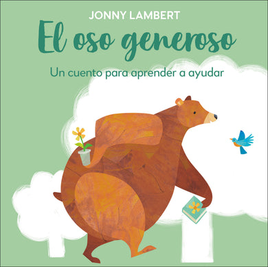 El oso generoso (Jonny Lambert's Bear and Bird) cover (ISBN 9780744079166)