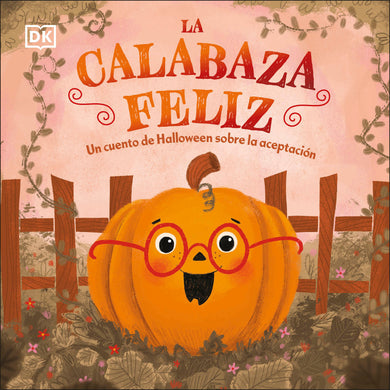 La calabaza feliz (The Happy Pumpkin) cover (ISBN 9780744089165)