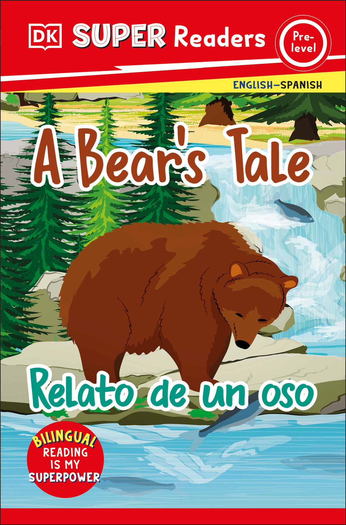 DK Super Readers Pre-level English-Spanish Bilingual A Bear's Tale - Relato de un oso cover (ISBN 9780744094909)
