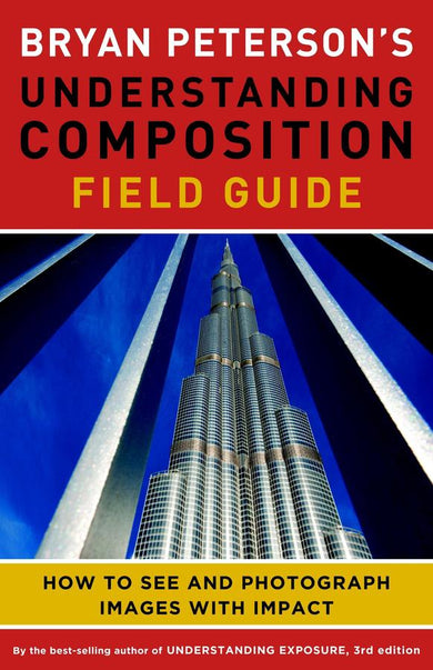 Bryan Peterson's Understanding Composition Field Guide-Photography and photographs-買書書 BuyBookBook