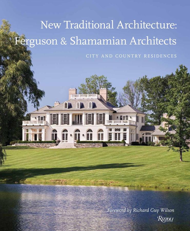 New Traditional Architecture: Ferguson & Shamamian Architects-Design/ fashion/ architecture/ illustration-買書書 BuyBookBook