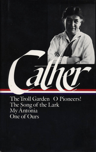 Willa Cather: Early Novels & Stories (LOA
