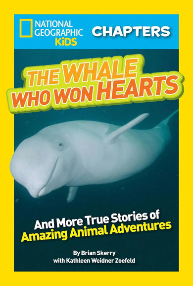 National Geographic Kids Chapters: The Whale Who Won Hearts!