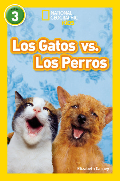 National Geographic Readers: Los Gatos vs. Los Perros (Cats vs. Dogs) cover (ISBN 9781426324963)