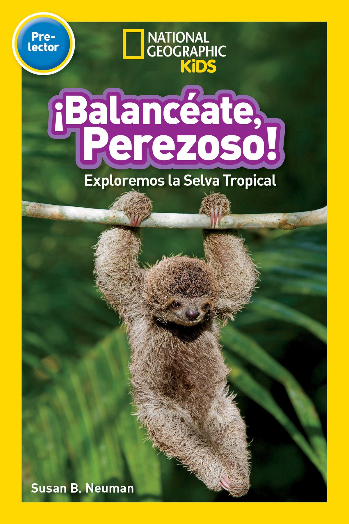 National Geographic Readers: Balanceate, Perezoso! (Swing, Sloth!) cover (ISBN 9781426329371)