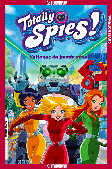 Totally Spies, Volume 1: Attack of the Giant Panda (Spanish) cover (ISBN 9781427891587)