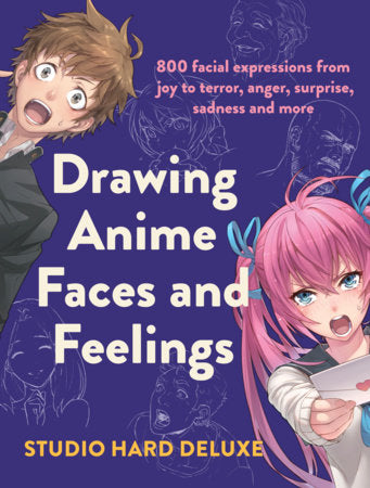 Cover of Drawing Anime Faces and Feelings (ISBN 9781440301117)