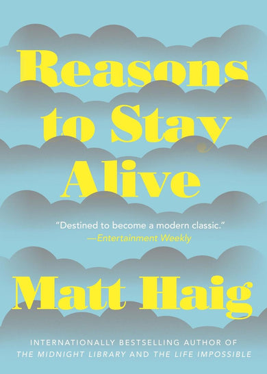 Reasons to Stay Alive