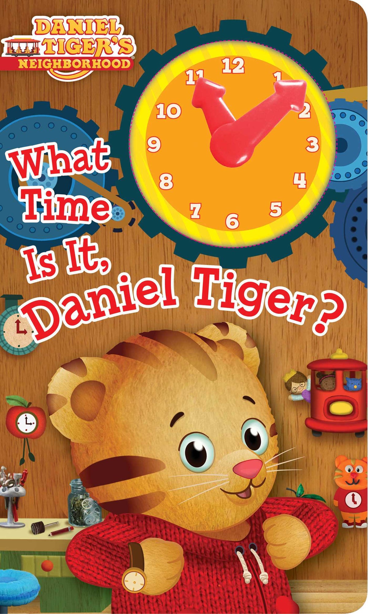 What Time Is It, Daniel Tiger? cover (ISBN 9781481469340)
