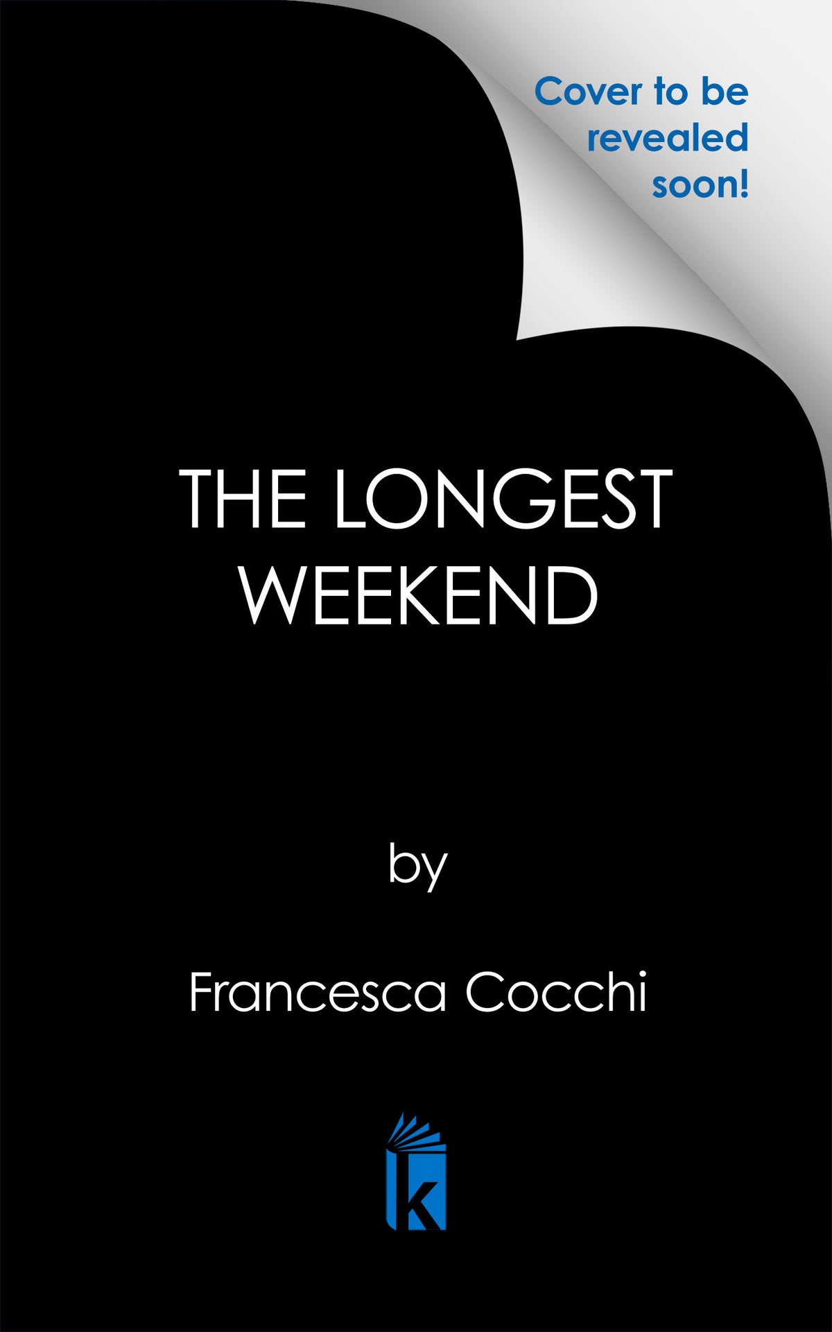 The Longest Weekend cover (ISBN 9781496760807)