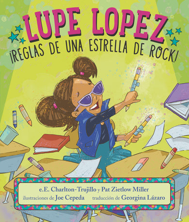 Lupe Lopez: ¡Reglas de una estrella de rock! cover (ISBN 9781536220063)