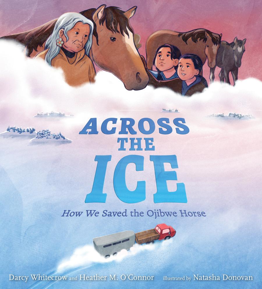 Across the Ice: How We Saved the Ojibwe Horse-Children’s / Teenage general interest: History and Warfare-買書書 BuyBookBook