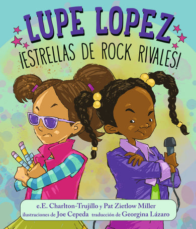 Lupe Lopez ¡Estrellas de rock rivales! cover (ISBN 9781536250657)