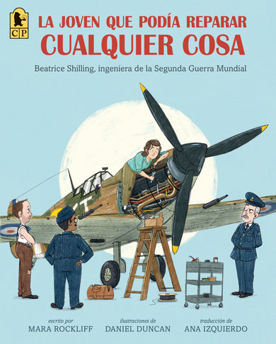 La joven que podía reparar cualquier cosa: Beatrice Shilling, ingeniera de la Segunda Guerra Mundial cover (ISBN 9781536252774)