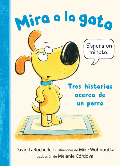 Mira a la gata: Tres historias acerca de un perro cover (ISBN 9781536255294)