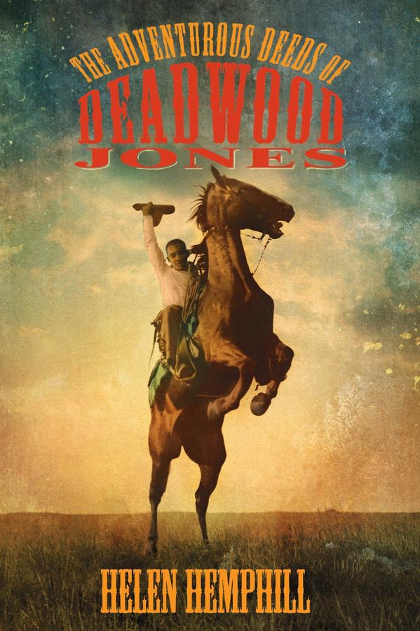 The Adventurous Deeds of Deadwood Jones-Children’s / Teenage fiction: Biographical/ historical fiction and true stories-買書書 BuyBookBook