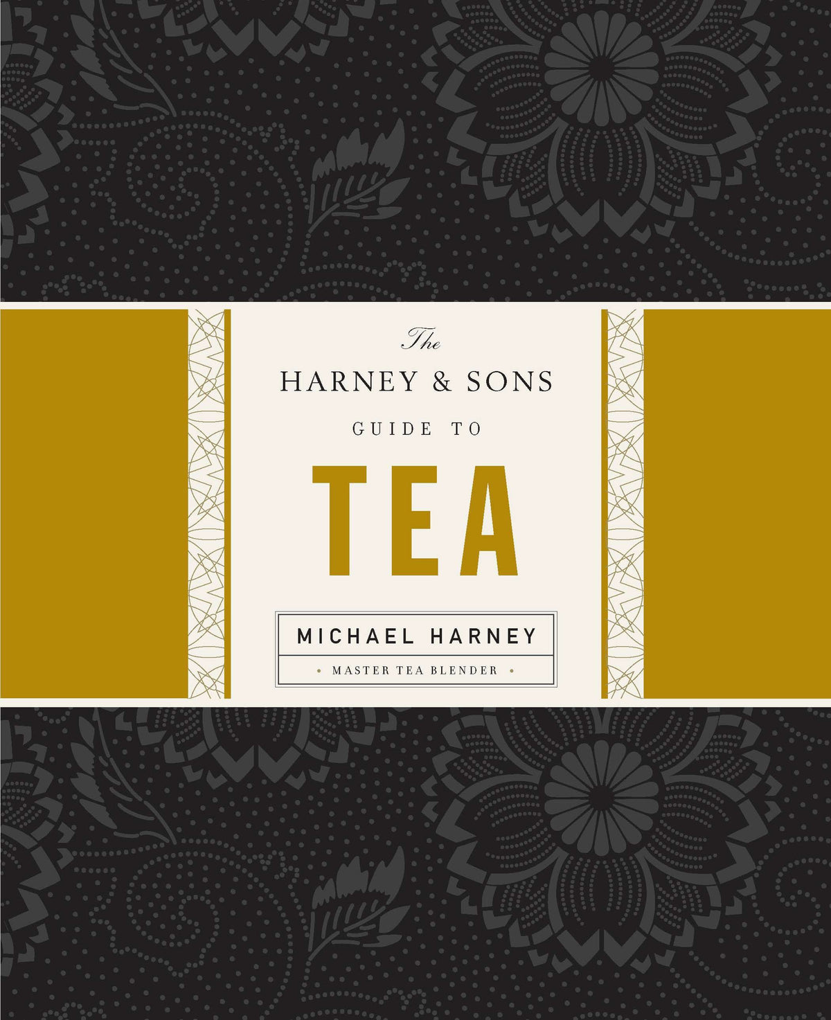 The Harney & Sons Guide to Tea cover (ISBN 9781594201387)