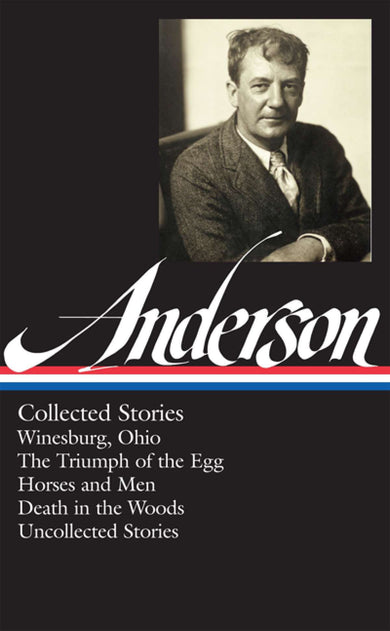 Sherwood Anderson: Collected Stories (LOA