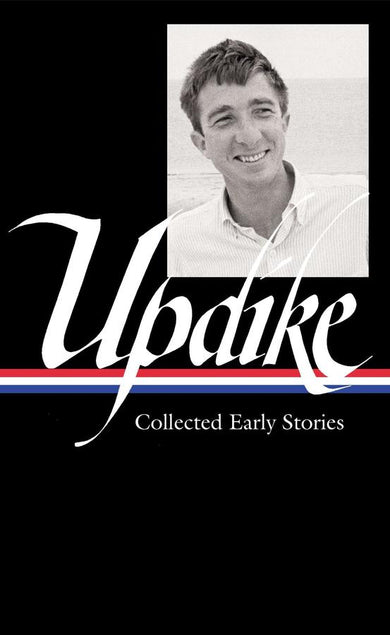 John Updike: Collected Early Stories (LOA