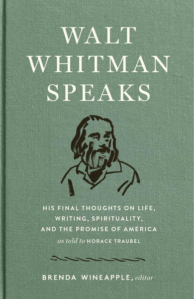 Walt Whitman Speaks: His Final Thoughts on Life, Writing, Spirituality, and the Promise of America-True stories and non-fiction prose-買書書 BuyBookBook