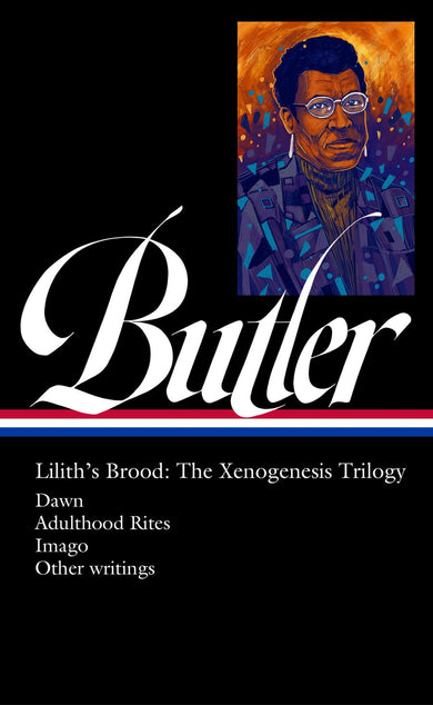 Octavia E. Butler: Lilith's Brood: The Xenogenesis Trilogy (LOA