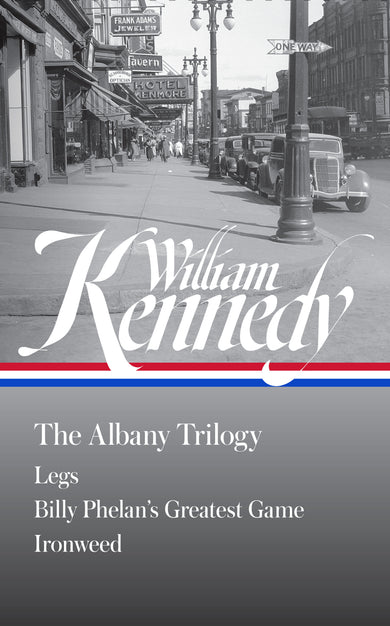 William Kennedy: The Albany Trilogy (LOA