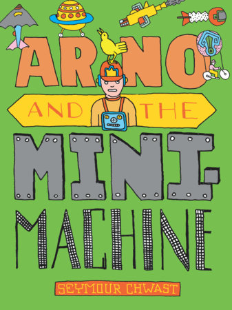 Cover of Arno and the MiniMachine (ISBN 9781609808792)