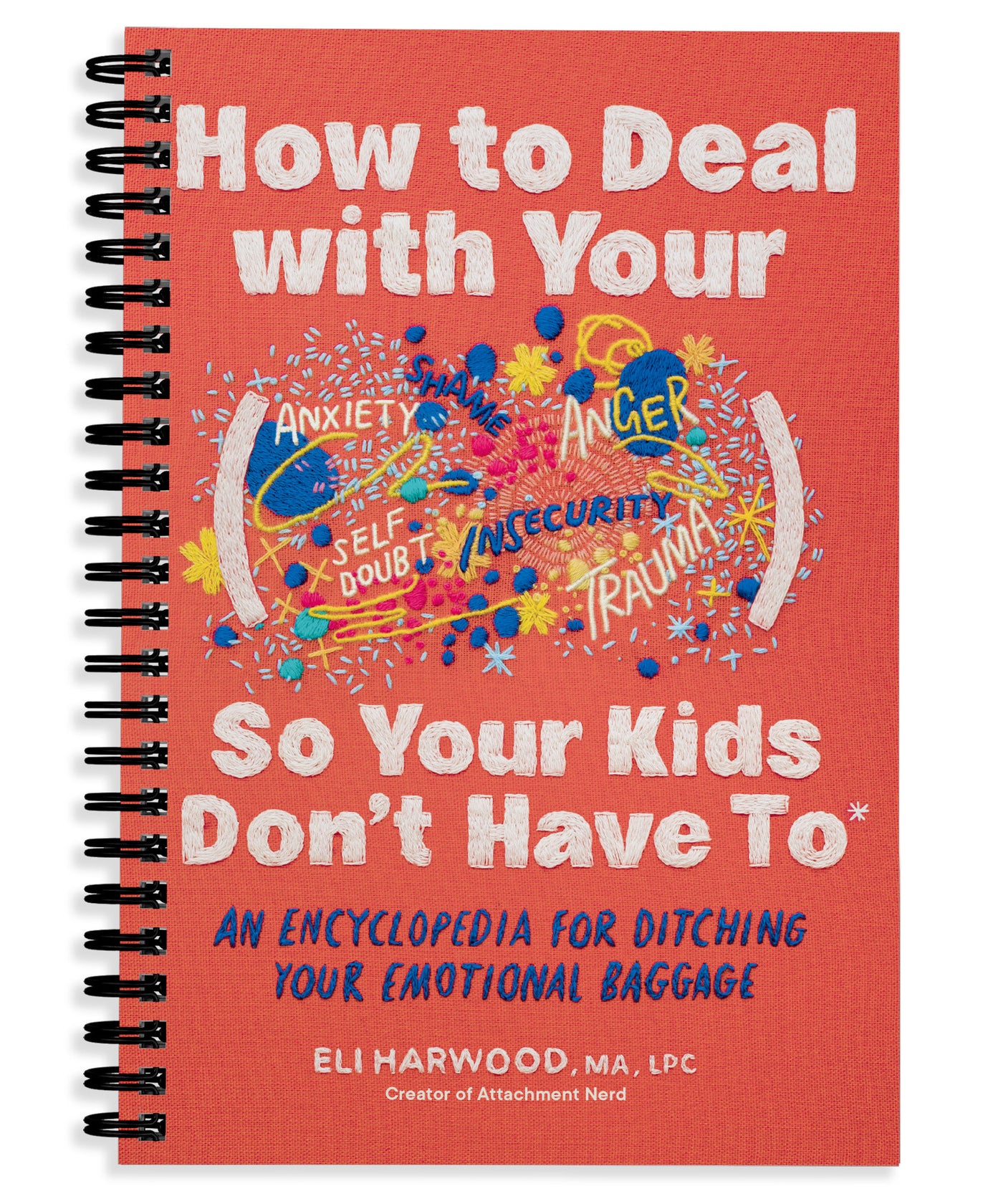 How to Deal with Your ____ So Your Kids Don't Have to