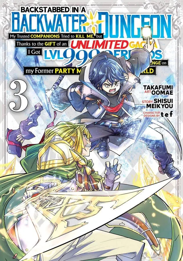 Backstabbed in a Backwater Dungeon: My Party Tried to Kill Me, But Thanks to an Infinite Gacha I Got LVL 9999 Friends and Am Out For Revenge (Manga) Vol. 3-Manga and East Asian style / tradition comic books-買書書 BuyBookBook