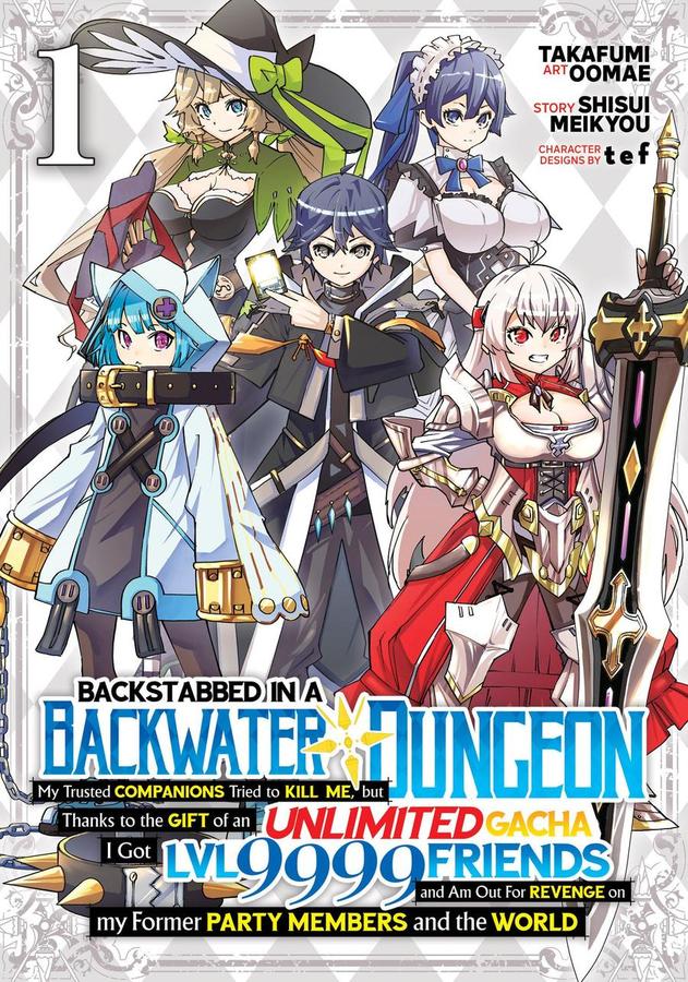 Backstabbed in a Backwater Dungeon: My Party Tried to Kill Me, But Thanks to an Infinite Gacha I Got LVL 9999 Friends and Am Out For Revenge (Manga) Vol. 1-Graphic novel / Comic book / Manga: genres-買書書 BuyBookBook