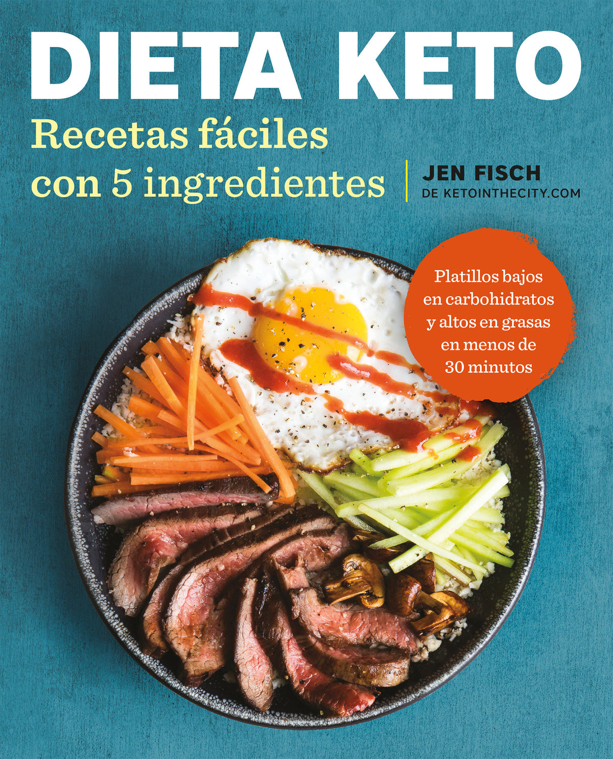 Dieta Keto: Recetas fáciles con 5 ingredientes / The Easy 5-Ingredient KetogenicDiet Cookbook cover (ISBN 9781644730003)