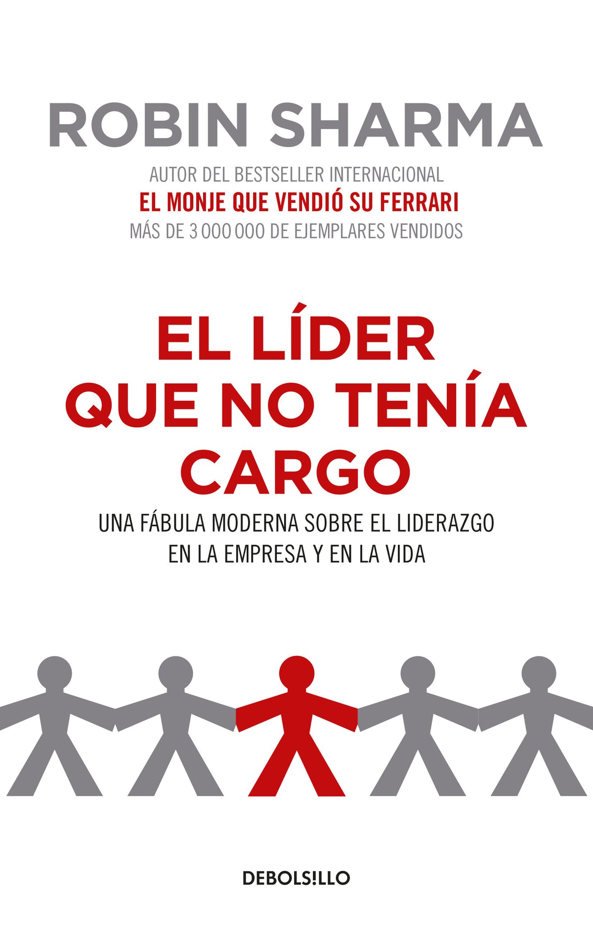 El líder que no tenía cargo: Una fábula moderna sobre el liderazgo en la empresay en la vida / The Leader Who Had No Title cover (ISBN 9781644730522)