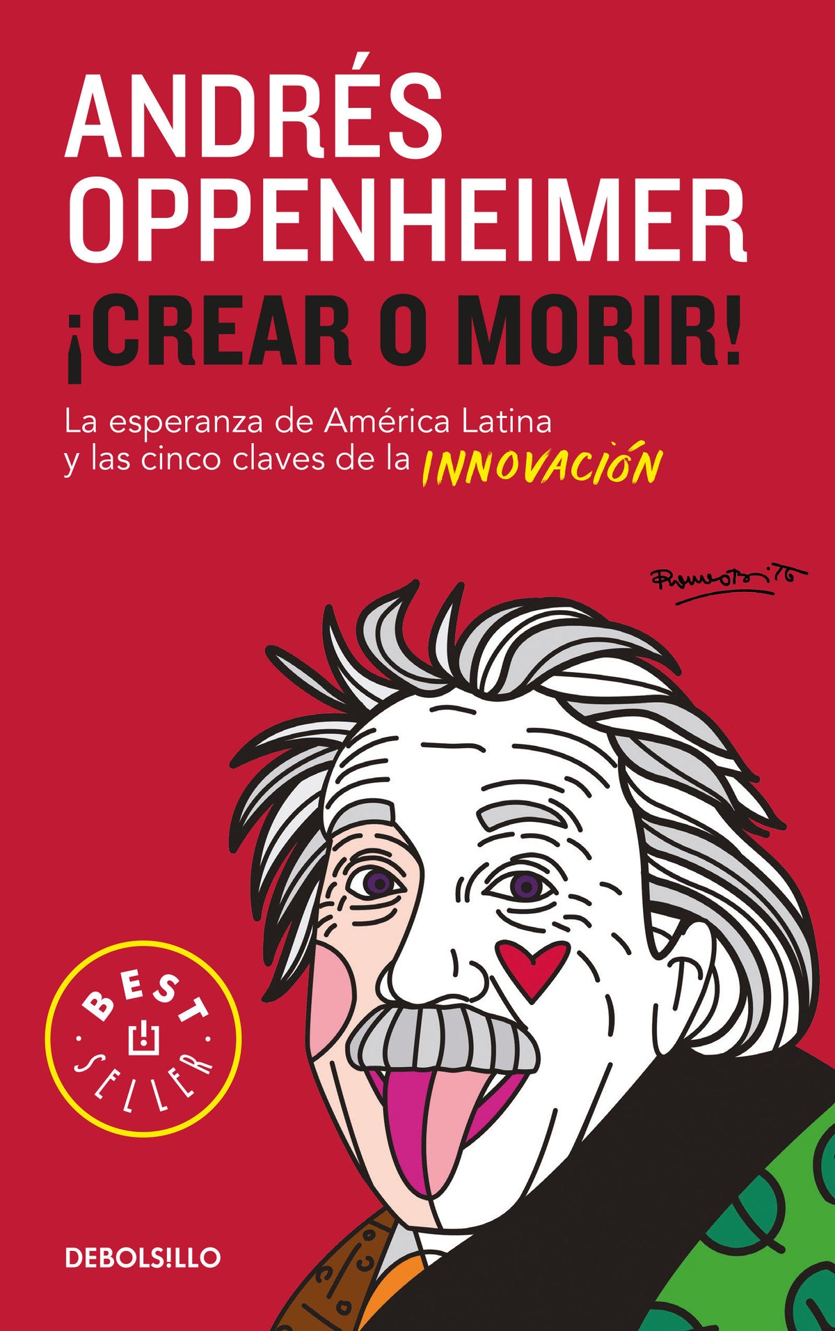 Crear o morir: La esperanza de Latinoamérica y las cinco claves de la innovación/ Innovate or Die! cover (ISBN 9781644730553)