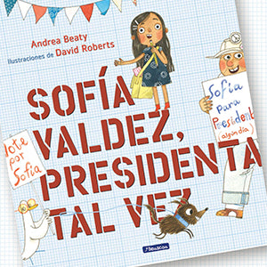 Sofía Valdez, presidenta tal vez / Sofia Valdez, Future Prez interior 1 (ISBN 9781644731079)