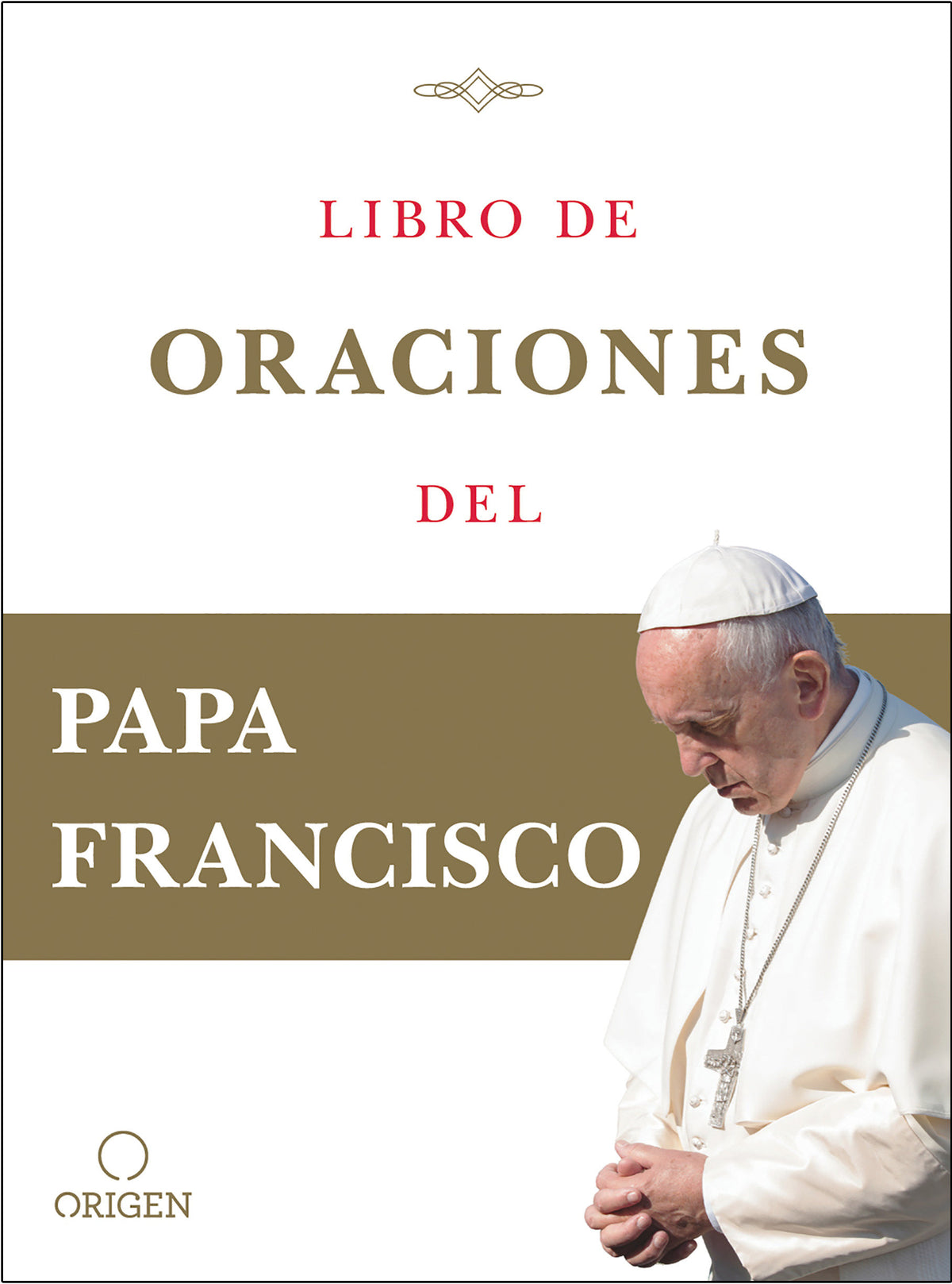 Libro de oraciones del Papa Francisco / Prayer. Breathing life, daily cover (ISBN 9781644731420)