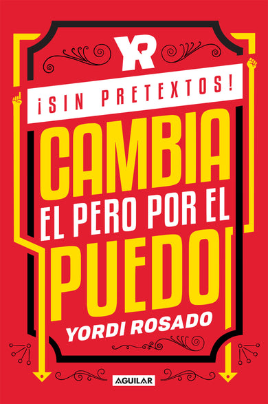 ¡Sin pretextos! Cambia el pero por el puedo / No Excuses! Change I Can't to I I Can! cover (ISBN 9781644731499)