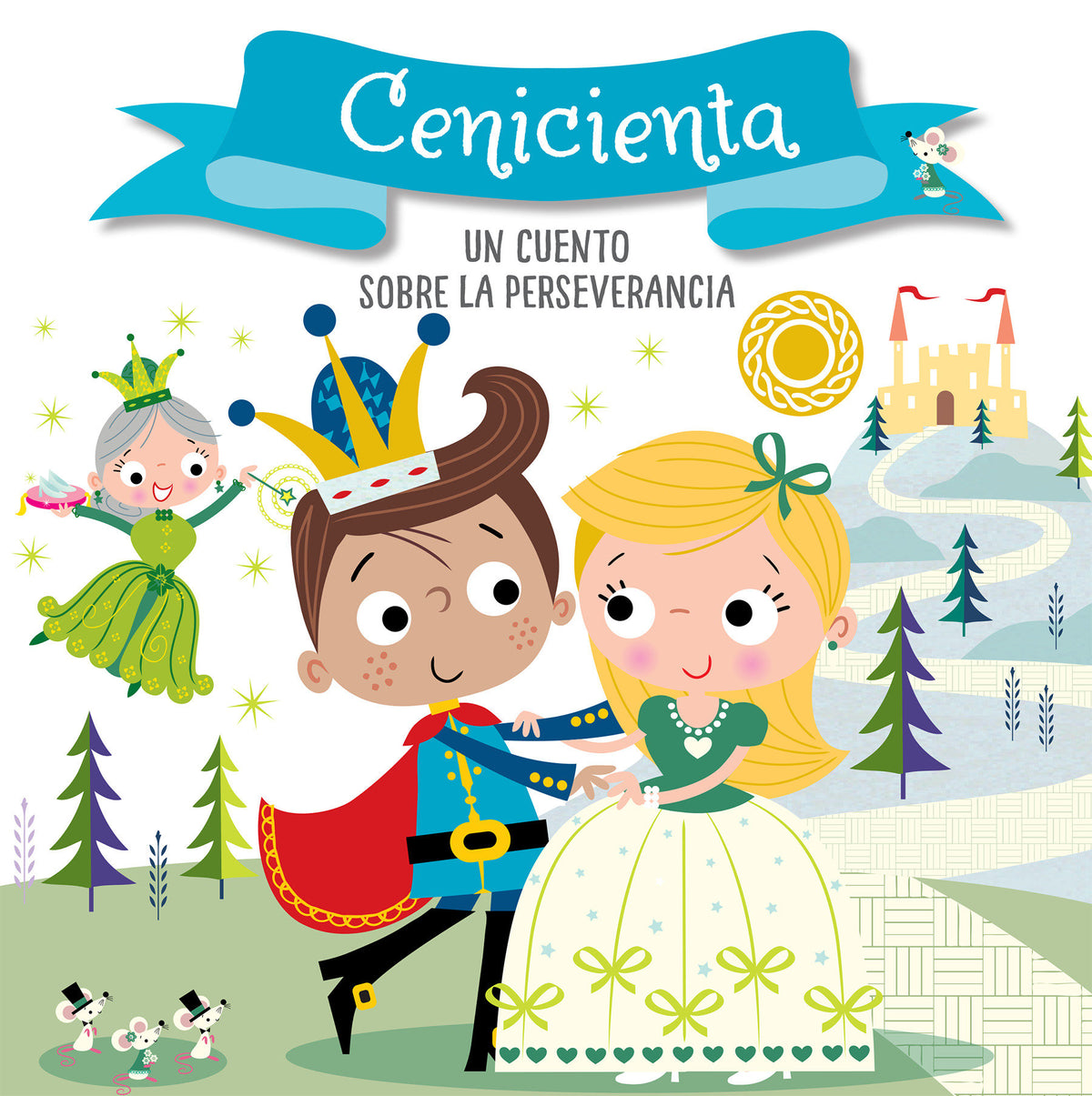 Cenicienta. Un cuento sobre la perseverancia / Cinderella. A story about perseverance cover (ISBN 9781644731758)
