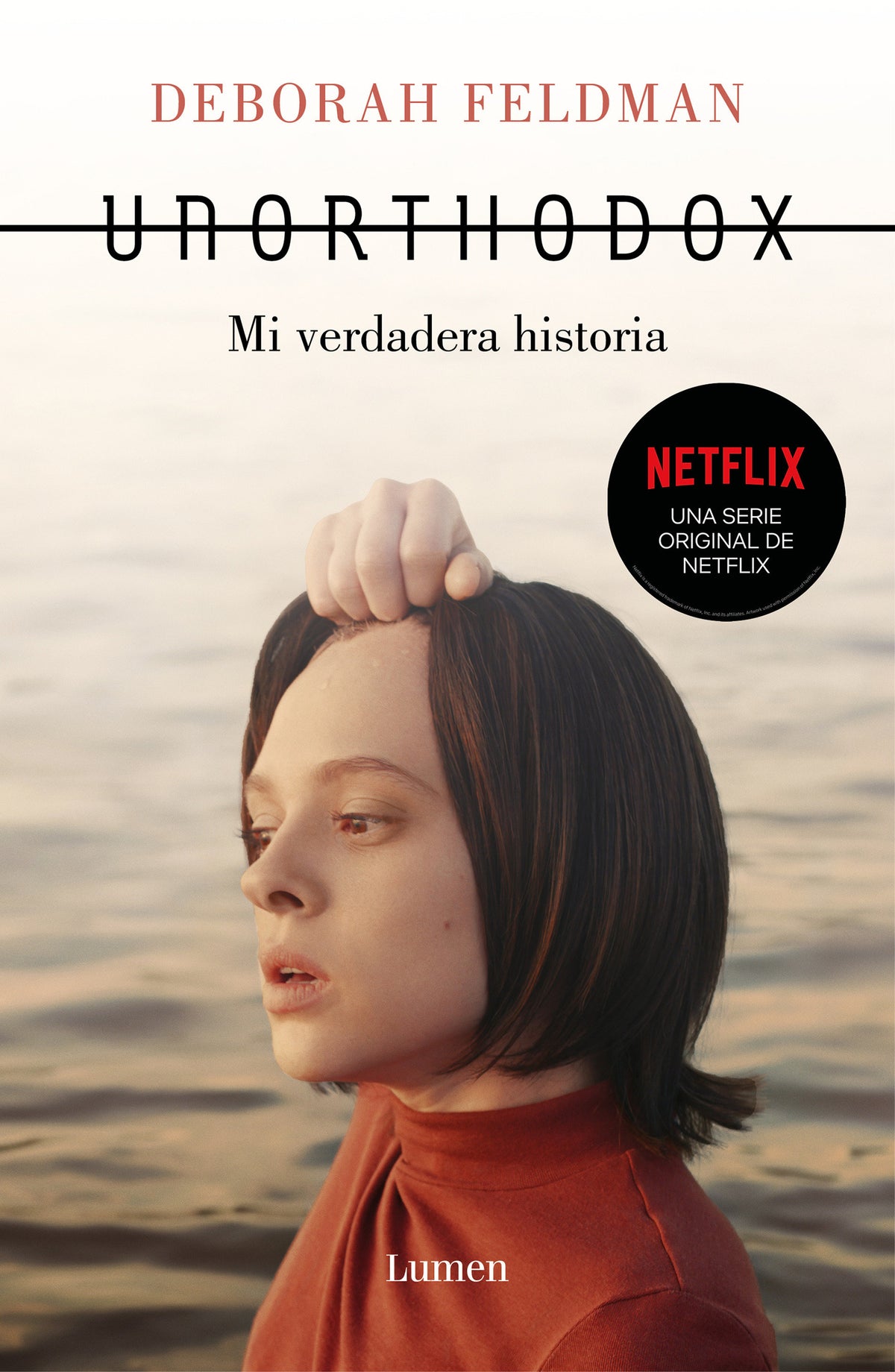 Unorthodox: Mi verdadera historia / Unorthodox: The Scandalous Rejection of My Hasidic Roots cover (ISBN 9781644732656)