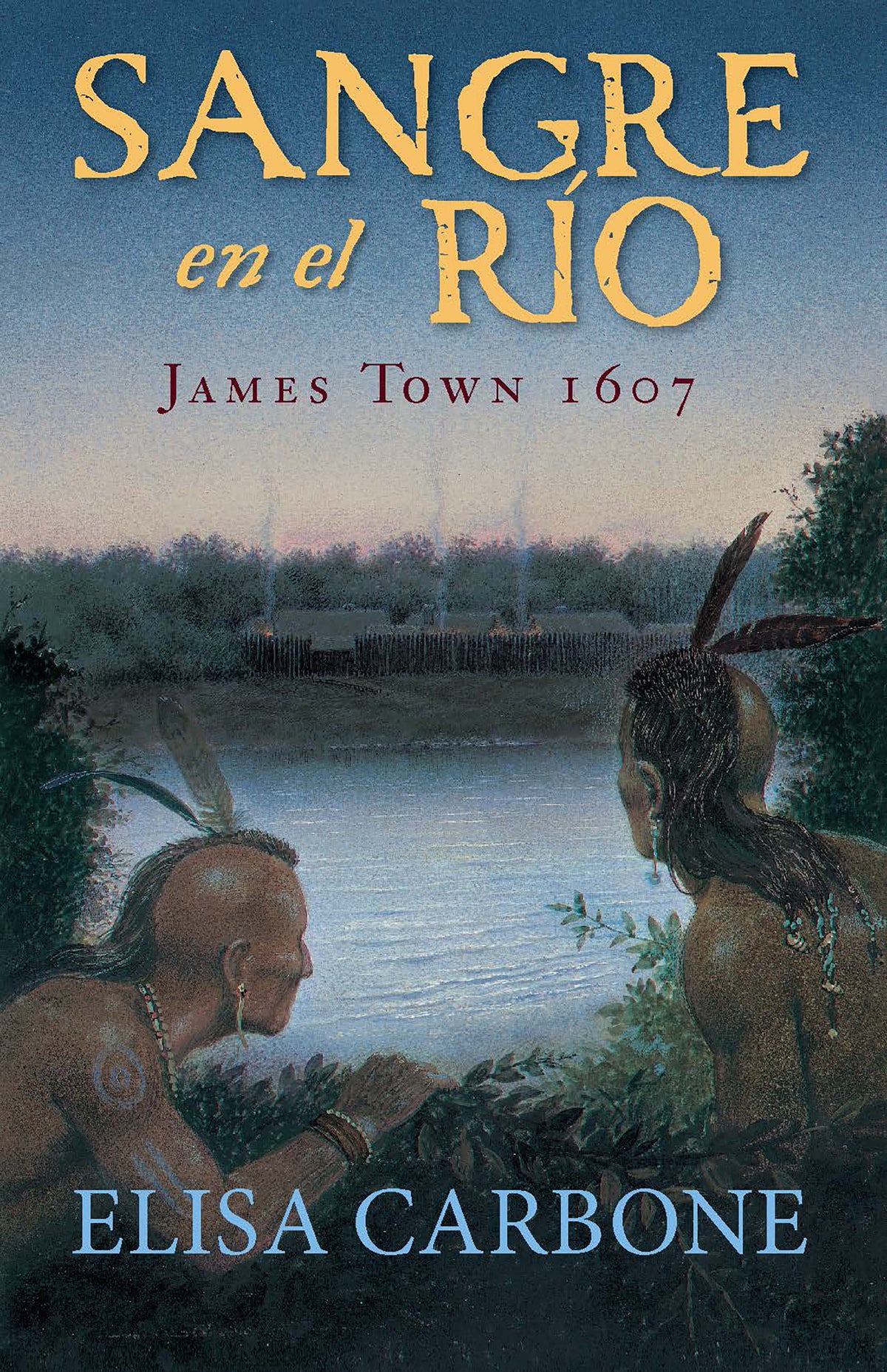 Sangre en el río: James Town, 1607/ Blood on the River cover (ISBN 9781644732953)