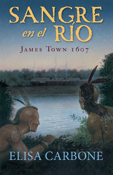 Sangre en el río: James Town, 1607/ Blood on the River cover (ISBN 9781644732953)