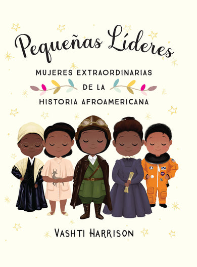 Pequeñas líderes: mujeres extraordinarias de la historia afroamericana / Little Leaders: Bold Women in Black History cover (ISBN 9781644733806)