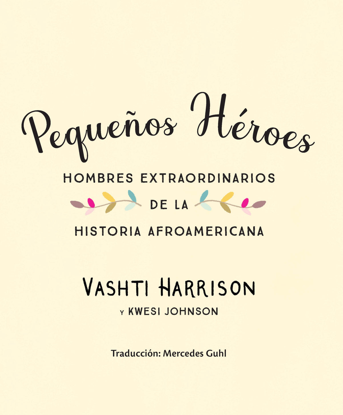 Pequeños héroes: hombres extraordinarios de la historia afroamericana / Little Legends: Exceptional Men in Black History interior 1 (ISBN 9781644733813)