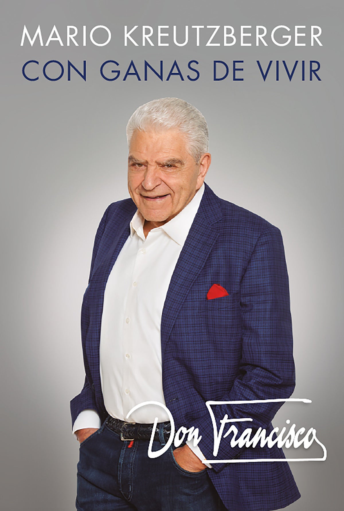 Don Francisco. Con ganas de vivir. Memorias. / A Desire to Live: A Memoir cover (ISBN 9781644733899)