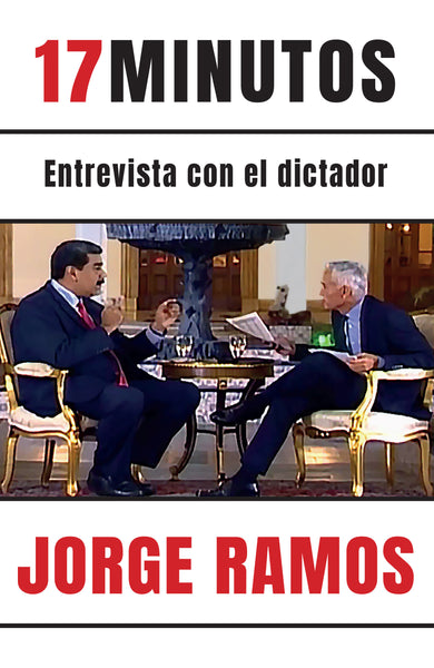 17 minutos: Entrevista con el dictador / 17 Minutes. An Interview with the Dictator cover (ISBN 9781644734148)