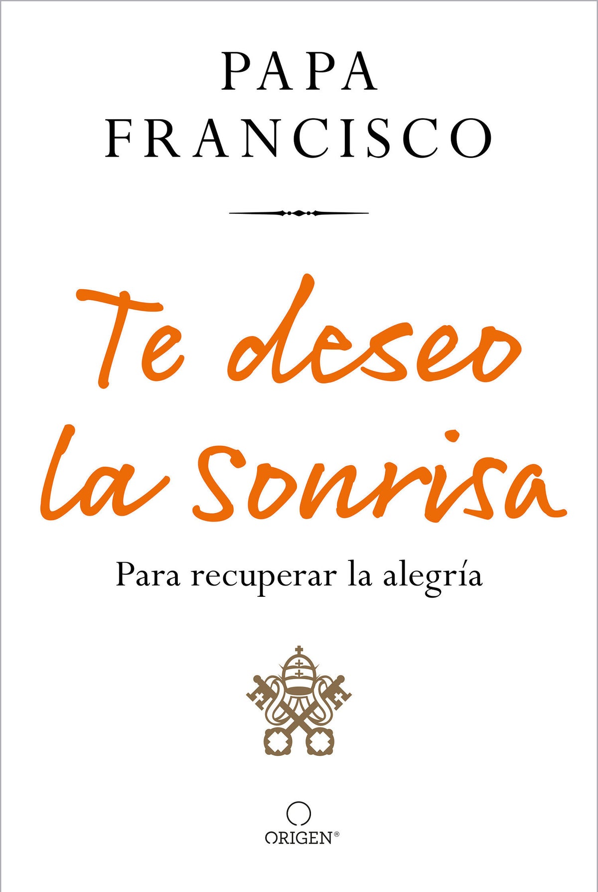 Te deseo la sonrisa: Para recuperar la alegría / I Wish for You a Smile: So You Can Find Joy cover (ISBN 9781644737453)