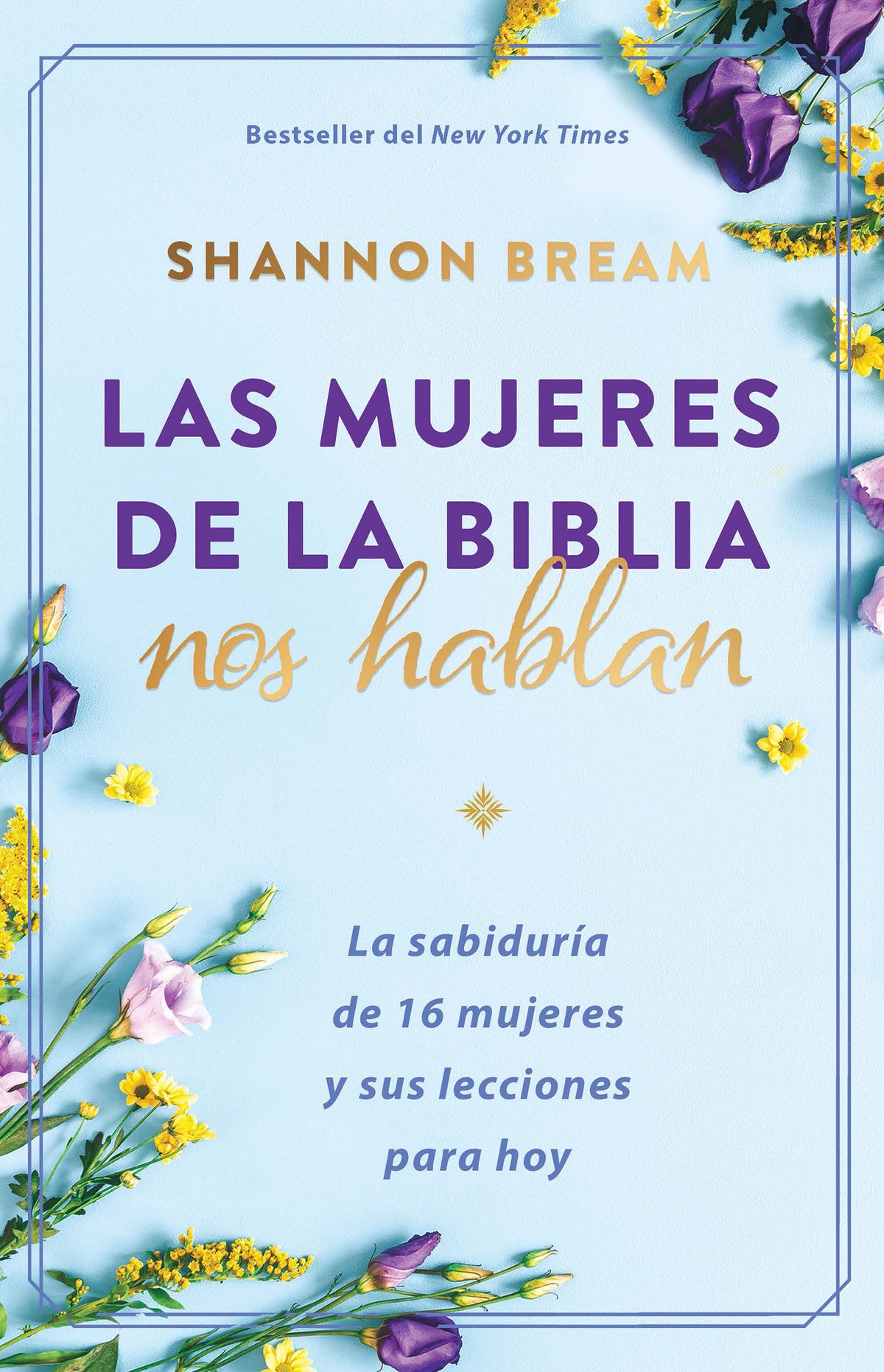 Las mujeres de la Biblia nos hablan: La sabiduría de 16 mujeres y sus lecciones para hoy / The Women of the Bible Speak cover (ISBN 9781644737576)