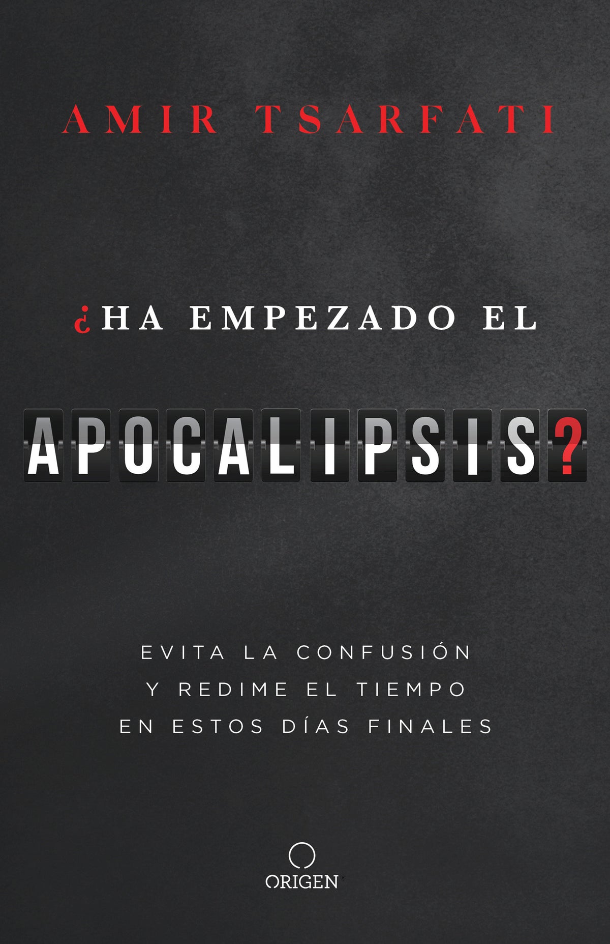 ¿Ha empezado el Apocalipsis? Evita la confusión y redime el tiempo en estos días finales / Has the Tribulation Begun? cover (ISBN 9781644738238)