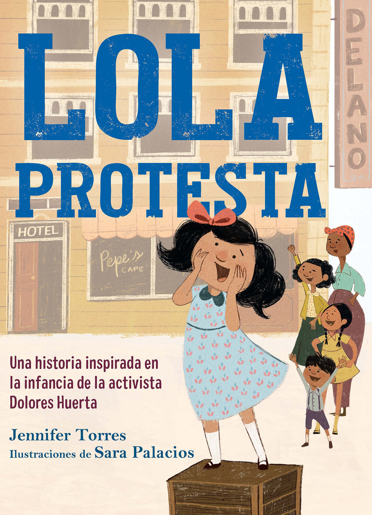 Lola protesta: Una historia inspirada en la infancia de Dolores Huerta / Lola Ou t Loud: Inspired by the Childhood of Activist Dolores Huerta cover (ISBN 9781644738498)