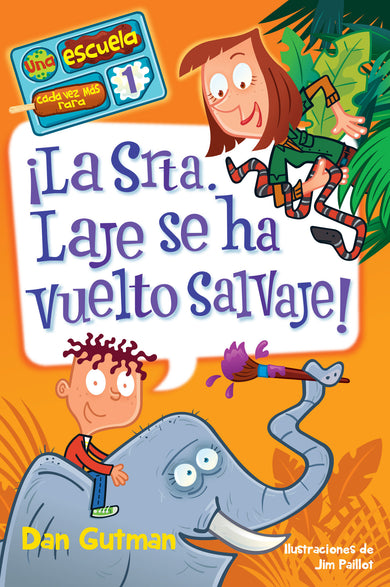 ¡La Srta. Laje se ha vuelto salvaje! / Miss Child Has Gone Wild! cover (ISBN 9781646840083)