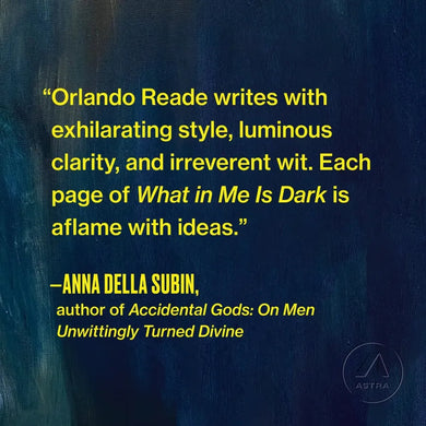 What in Me Is Dark US - Hardback